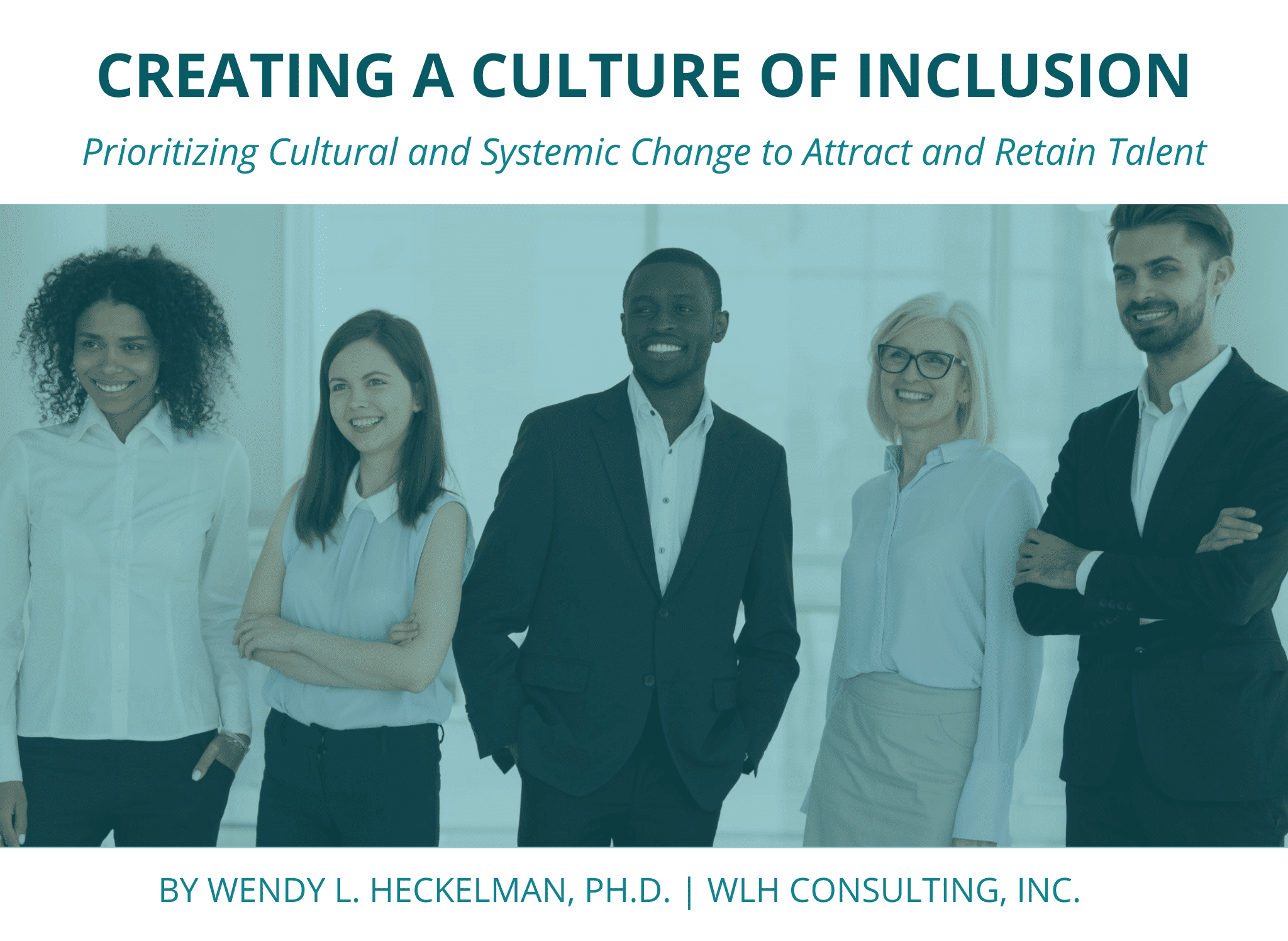 Creating a Culture of Inclusion: Prioritizing Cultural and Systemic ...
