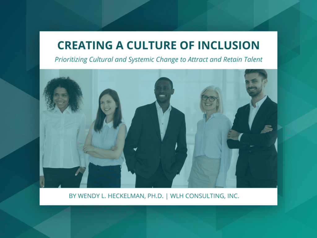 Creating a Culture of Inclusion: Prioritizing Cultural and Systemic ...