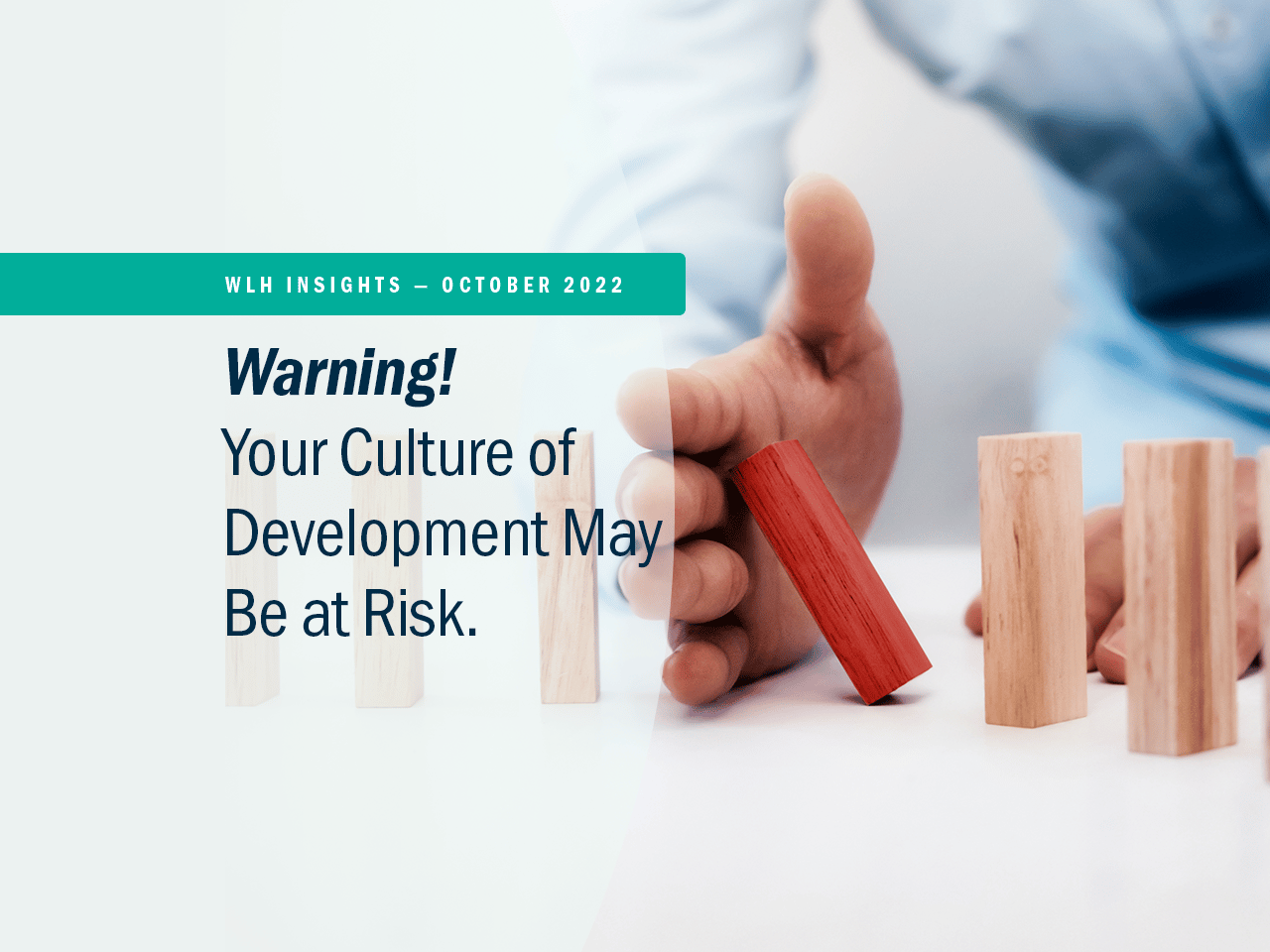 Warning! Your culture of talent development may be at risk