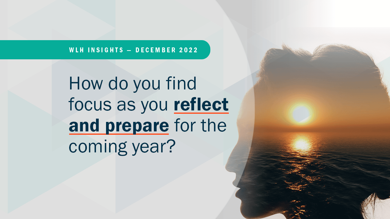 How Do You Find Focus As You Reflect and Prepare for the Coming Year?
