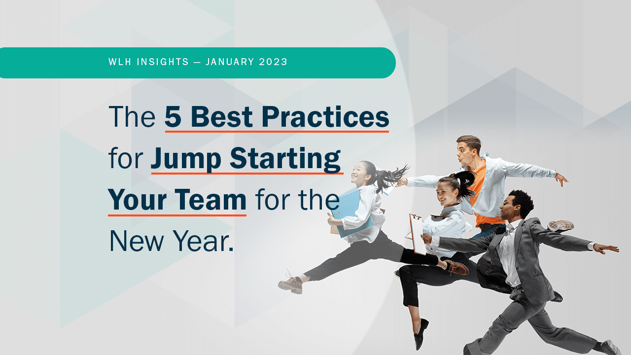 The 5 Best Practices for Jump Starting Your Team for the New Year