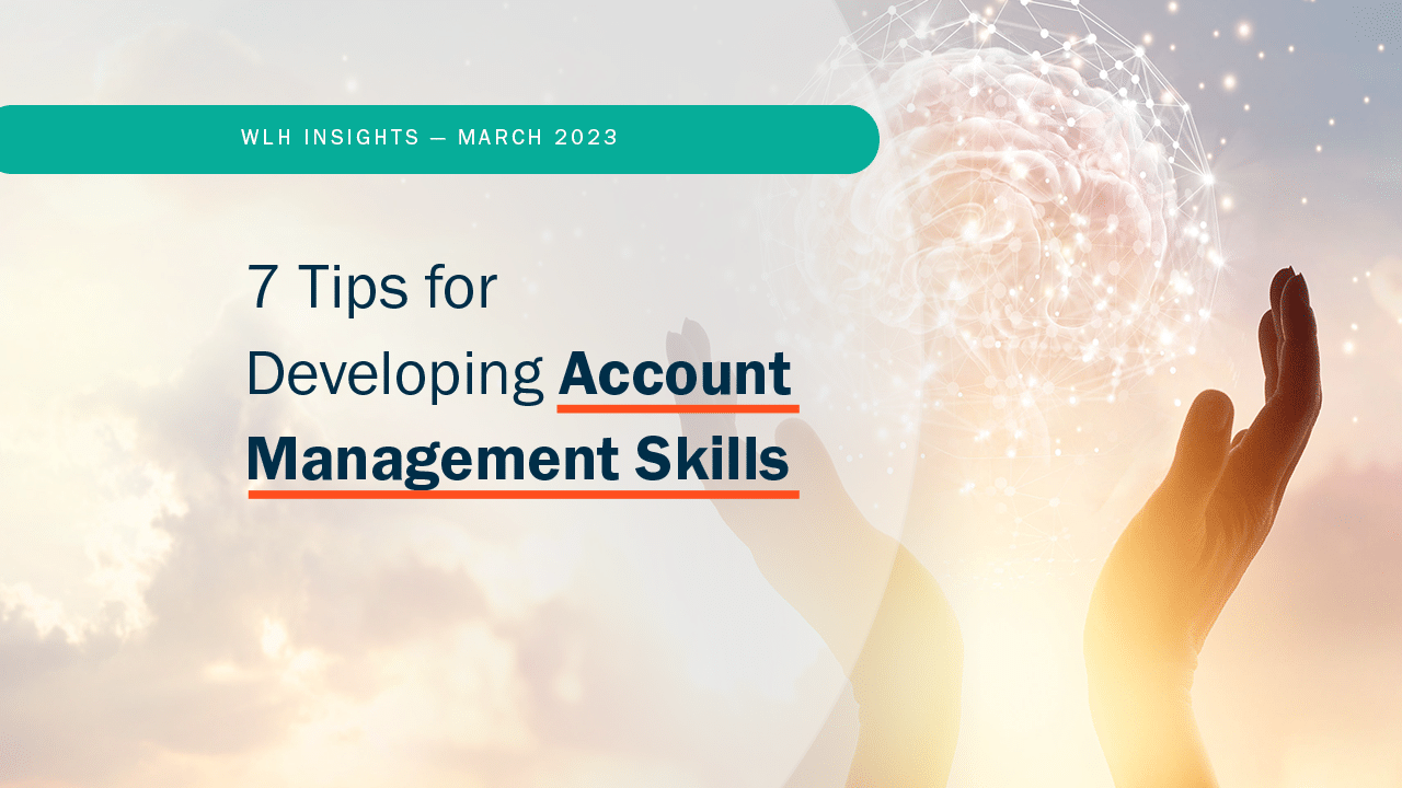 7 Tips for Developing Account Management Skills