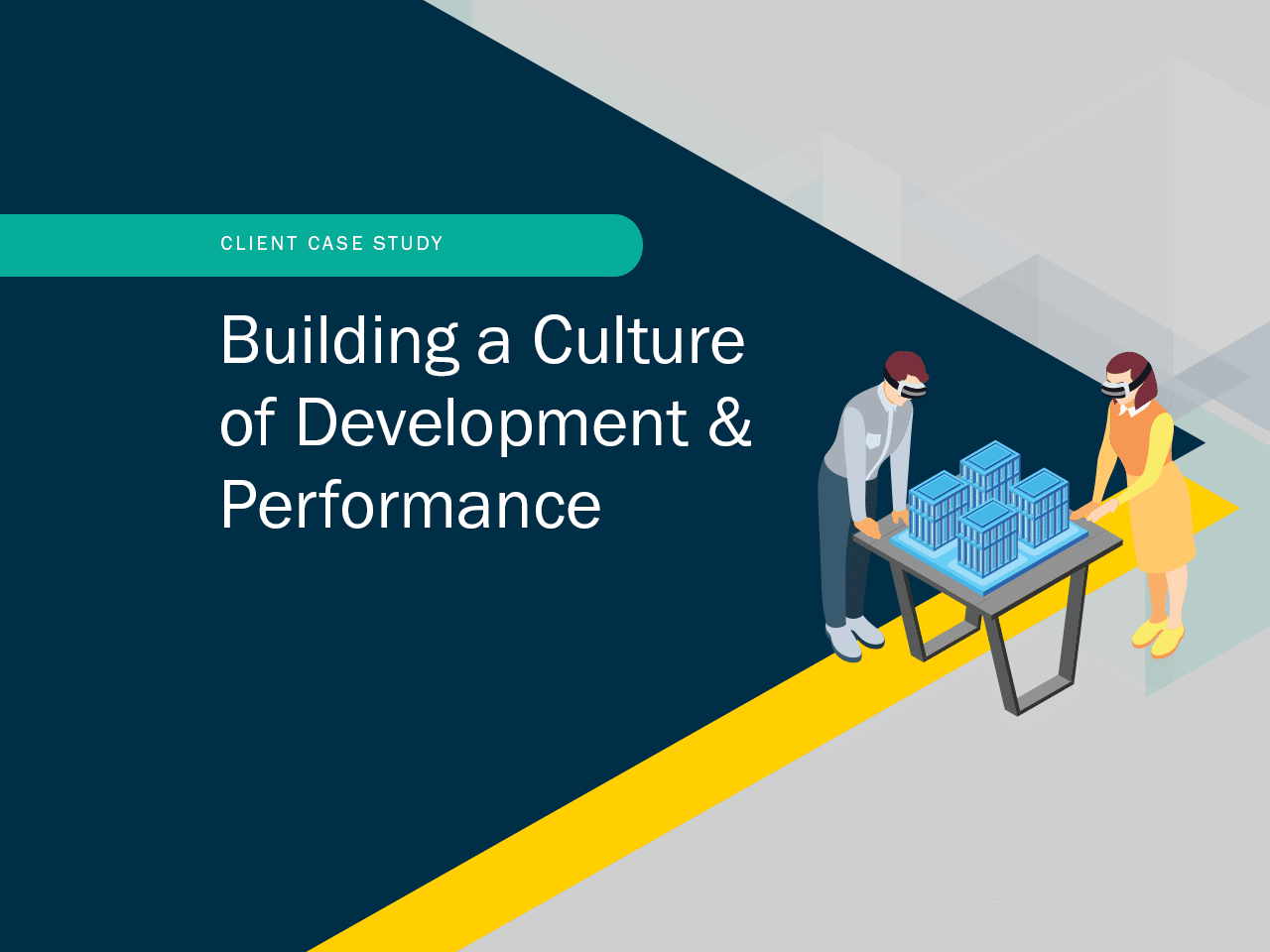 Client Case Study: Building a Culture of Development & Performance