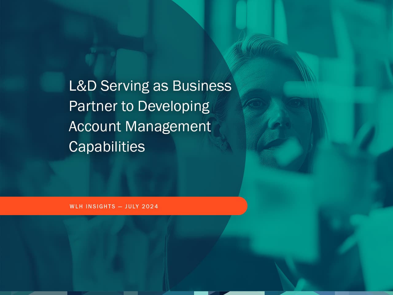 L&D Serving as Business Partner to Developing Account Management Capabilities